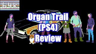 Organ Trail (PS4) Review