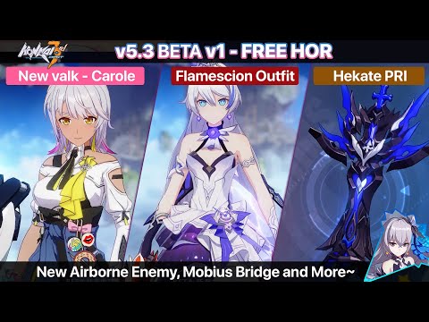Honkai 5.3 Beta v1 - Carole Valk, HoF outfit, Hekate PRI, APHO2, Free HoR and More~