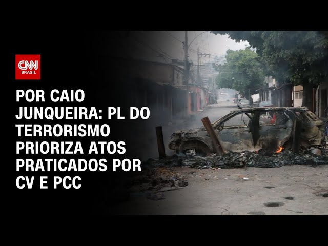 PL do terrorismo prioriza atos praticados pelo Comando Vermelho e pelo PCC | CNN PRIME TIME
