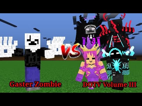 The Ultimate Showdown: Gaster Zombie vs DOTV Vol III!!