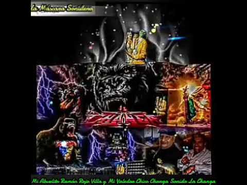 Mi Abuelito Ramón Rojo Villa Y Mi Valedor Chico Changa Sonido La CHANGA Llegó La Hora De Presentarte