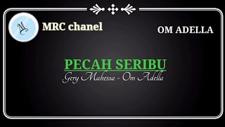 Download lagu Pecah Seribu Karaoke - Gerry Mahesa - OM ADELLA (@MRC chanel) mp3