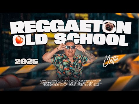 REGGAETON OLD SCHOOL MAYO 2025🔥 (DADDY YANKE, DON OMAR, PLAN B, NICKY JAM, FACTORIA Y MÁS) DJ JOTA