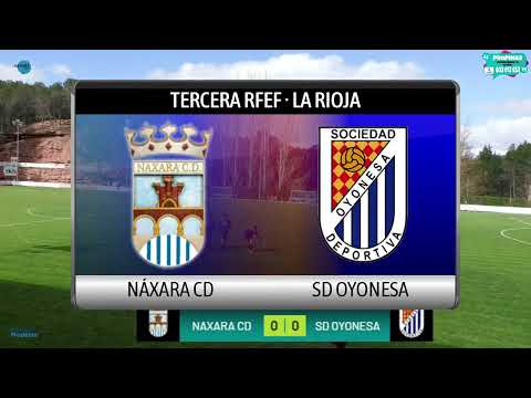 NÁXARA CD - SD OYONESA · GRUPO 16 (Tercera RFEF La Rioja)