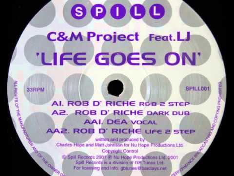 C&M Project ft. LJ - Life Goes On [Rob D'Riche dark dub]