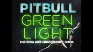 Pitbull - Greenlight ft. Flo Rida [Official Audio]