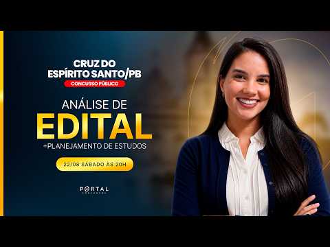 CONCURSO PREF. CRUZ DO ESPÍRITO SANTOS/PB: ANÁLISE DE EDITAL + PLANEJAMENTO DE ESTUDOS