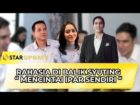 ARIE WIBOWO & MARCEL CHANDRAWINATA BOCORKAN CERITA 'MENCINTAI IPAR SENDIRI' | STAR UPDATE