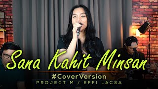 Sana Kahit Minsan - Ariel Rivera | Project M Featuring Effi Lacsa