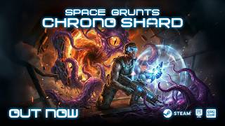 Space Grunts: Chrono Shard // Release Trailer