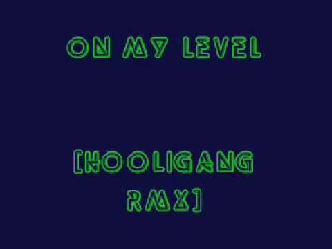 On My Level [HOOLIGANG RMX]