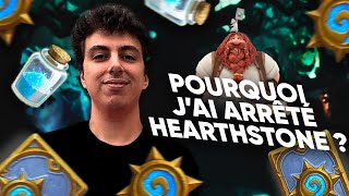 POURQUOI J'AI ARRÊTÉ HEARTHSTONE ?
