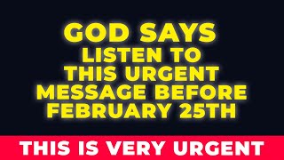 GOD SAYS LISTEN TO THIS BEFORE 25TH FEBRUARY | Powerful Prayer To God For Healing Miracle