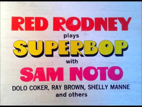 Red Rodney Plays Superbop with Sam Noto