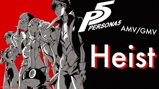 Persona 5 (Heist: Ben Folds) (AMV/GMV )