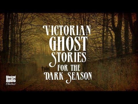 Shades of Autumn: Classic Victorian Ghost Stories for the Dark Season | A Bitesized Audio Anthology