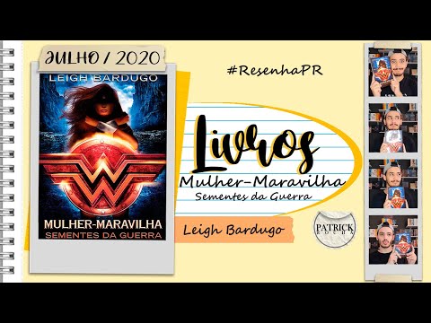 Mulher-Maravilha: Sementes da Guerra (Lendas da DC #1) (Leigh Bardugo) | Patrick Rocha