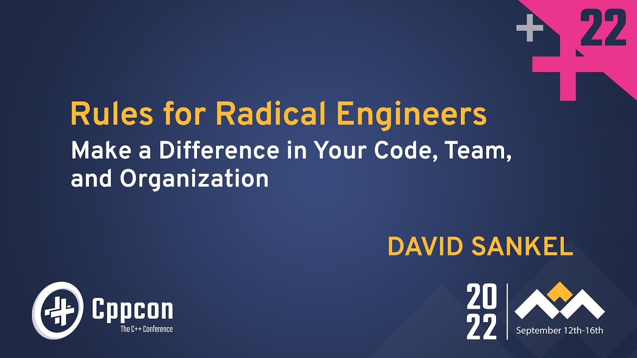 Rules for Radical Cpp Engineers - David Sankel CppCon - YouTube