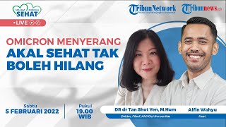 MALAM MINGGU SEHAT: Omicron Menyerang Akal Sehat Tak Boleh Hilang