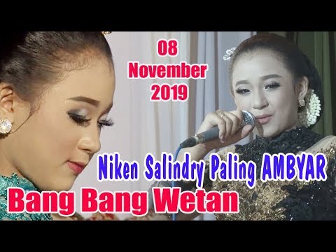 Niken Salindry Paling AMBYAR - Bang Bang Wetan 08 November 2019