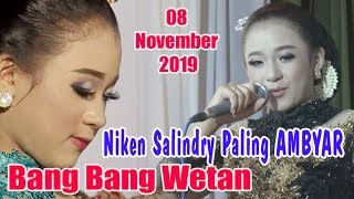 Download lagu Niken Salindry Paling AMBYAR - Bang Bang Wetan 08 November 2019 mp3