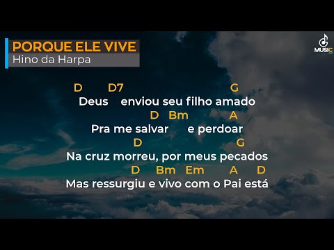 545 - Porque Ele Vive | Hino da Harpa | Cifra