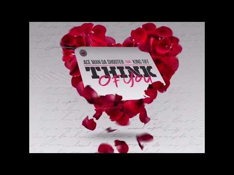 Ace man da shooter featuring. King Tiff (Think of you)