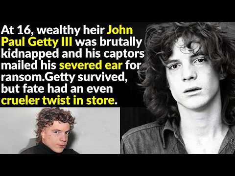 John Paul Getty III: The Kidnapping That Shocked The World
