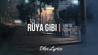 Furkan Özsan - Rüya Gibi [Sözleri]