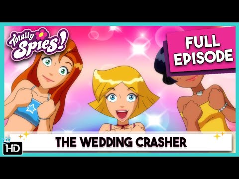Totally Spies! Season 6 - Episode 7 The Wedding Crasher (HD Full Episode)