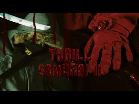 THRILL - SAMURAI II (Official 4K Video) PROD. @909vasko