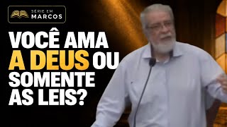 Você Ama a Deus ou Somente as Leis? | Marcos 2.23-28 | Augustus Nicodemus