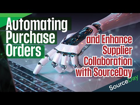 Automating Purchase Orders and Enhance Supplier Collaboration with SourceDay