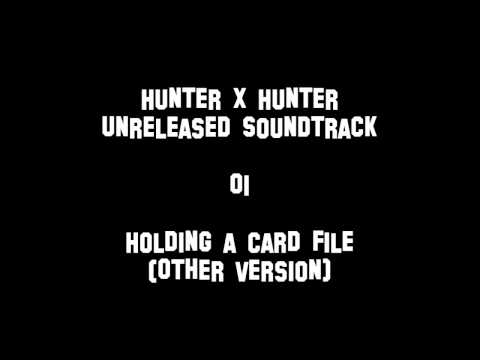 Hunter X Hunter Unreleased Soundtrack - Holding a Card File (other version)