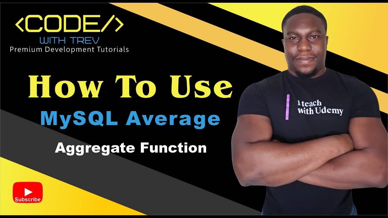 How To Use MySQL Average Aggregate Function | MySQL Database Development and Mastery