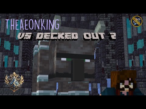 Aeon Vs Decked Out Ep1