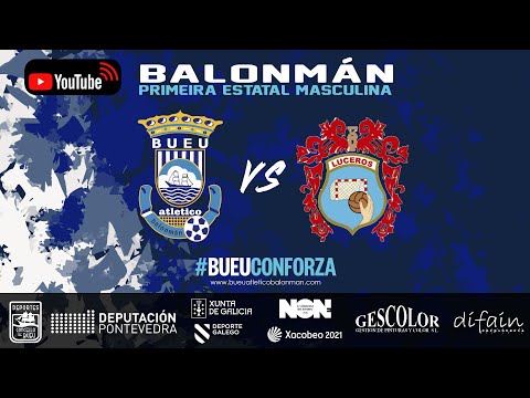 Bueu vs Luceros | Streaming Partido 1ª Nacional Masculino