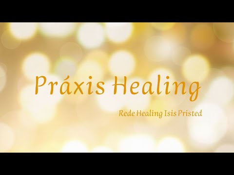 Práxis Healing - Regina Maria Brasil