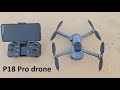 P18 pro Brushless motor Drone Best Foldable Drone with dual camera Wifi Connectivity camera footage