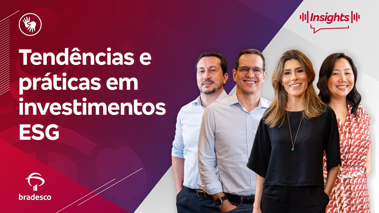Insights Investments #255 - Tendências e práticas em investimentos ESG | Conteúdo Acessível
