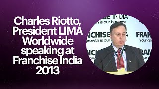 Charles Riotto, President LIMA Worldwide speaking at Franchise India 2013  image