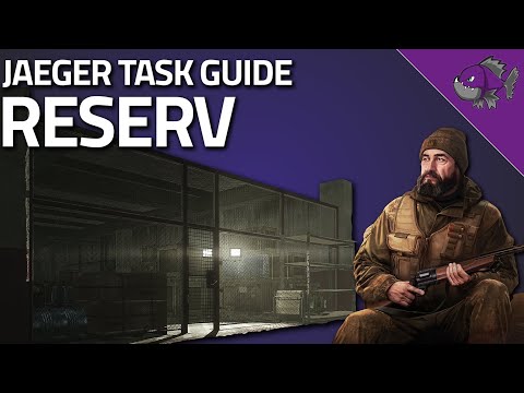 Reserv - Jaeger Task Guide - Escape From Trakov