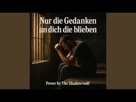 Nur die Gedanken an dich blieben