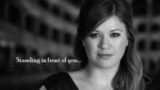Kelly Clarkson - "Standing In Front Of You" Lyrics