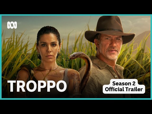 Troppo Season 2 Official Trailer