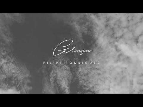 Graça - Filipi Rodrigues (Lyric Oficial)