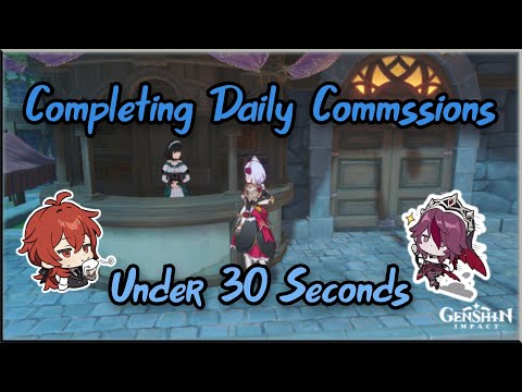 Fastest Way to Complete Daily Commissions (Genshin Impact)