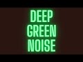 Deep Pure Green Noise | Sleep, Study, & Meditation | 1 Hour of Serenity & Calm | Black Screen | HD
