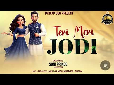 Teri Meri Jodi (Official Audio)Soni Prince - Ok Music 