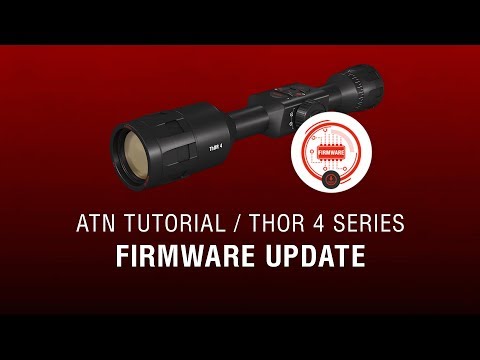 Firmware Update for ATN ThOR 4 - How To Guide
